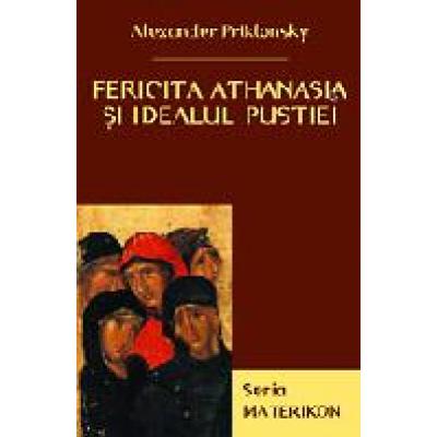 Fericita Atanasia si idealul pustiei
