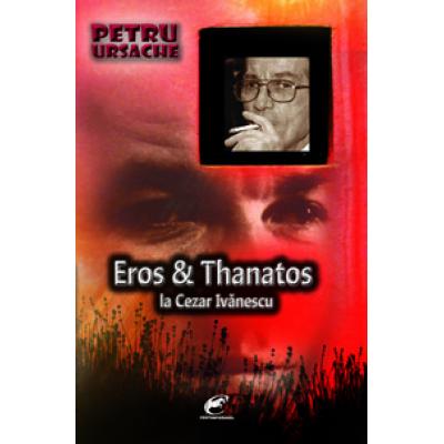 Eros & Thanatos la Cezar Ivanescu