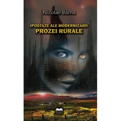 Ipostaze ale modernizarii prozei rurale