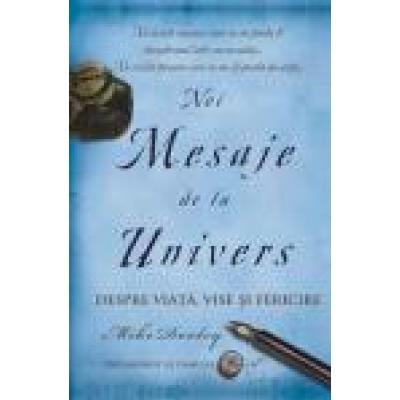 NOI Mesaje de la Univers. Despre viata, vise si fericire