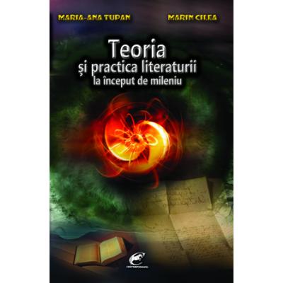 Teoria si practica literaturii la inceput de mileniu