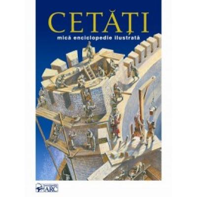 CETATI. Mica enciclopedie ilustrata