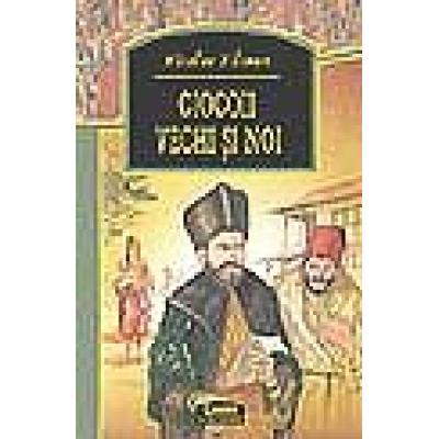 CIOCOII VECHI ŞI NOI