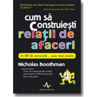 CUM SA CONSTRUIESTI RELATII DE AFACERI IN 90 DE SECUNDE