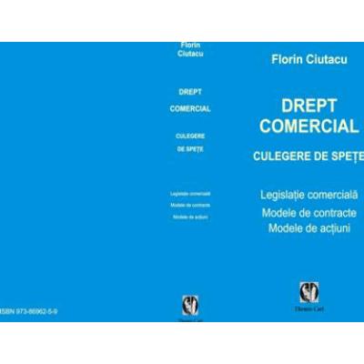 Drept comercial. Culegere de spete.Modele de contracte/actiuni