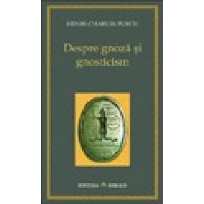 Despre gnoza si gnosticism