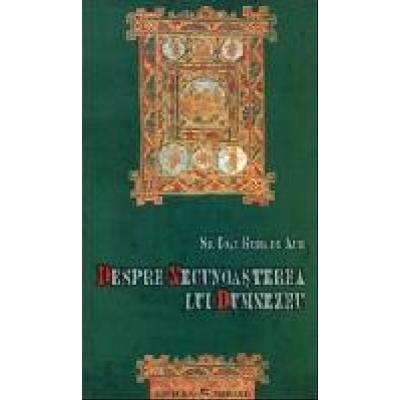 Despre Necunoasterea lui Dumnezeu