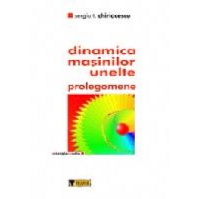 Dinamica Masinilor Unelte Prolegomene