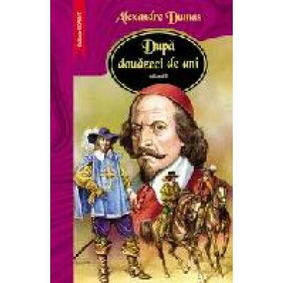 DUPĂ DOUĂZECI DE ANI vol.I+II+III