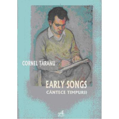 Early Songs - Cantece timpurii