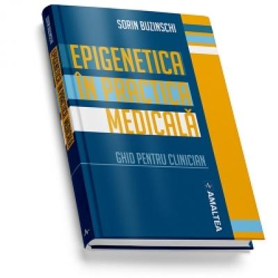 EPIGENETICA IN PRACTICA MEDICALA - hardcover