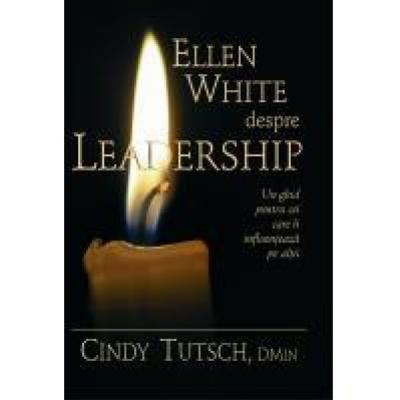 ELLEN WHITE DESPRE LEADERSHIP