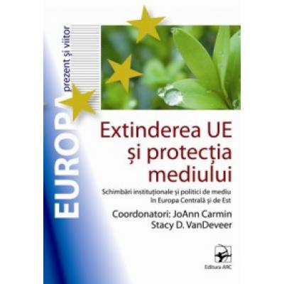 Extinderea UE si protectia mediului