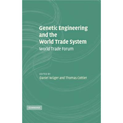 Genetic Engineering and the World Trade System