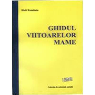 Ghidul viitoarelor mame