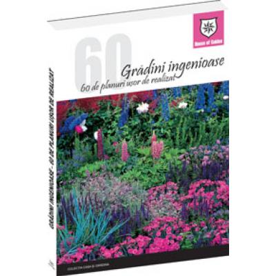 Gradini ingenioase - 60 de planuri usor de realizat