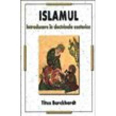 Islamul - Introducere in doctrinele esoterice