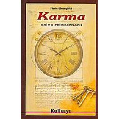 Karma. Taina reincarnarii