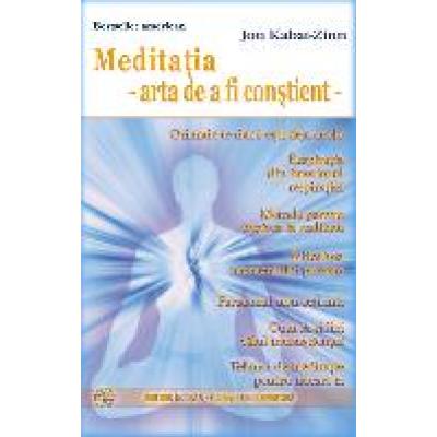 Meditația - arta de a fi conștient