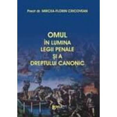 OMUL IN LUMINA LEGII PENALE SI A DREPTULUI CANONIC