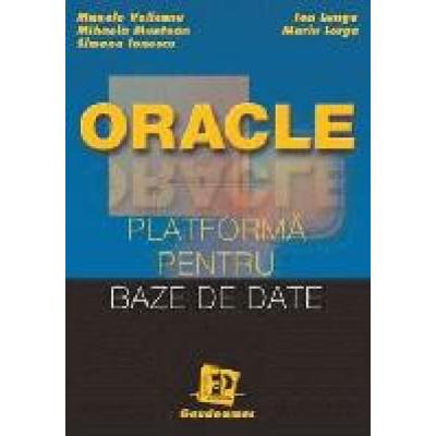 Oracle. Platforma pentru baze de date