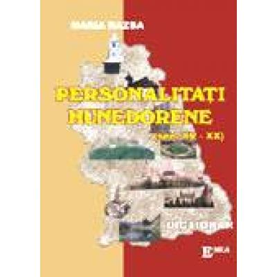 PERSONALITATI HUNEDORENE SECOLUL XV - XX