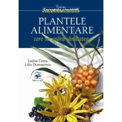 Plantele alimentare care ne apără sănătatea