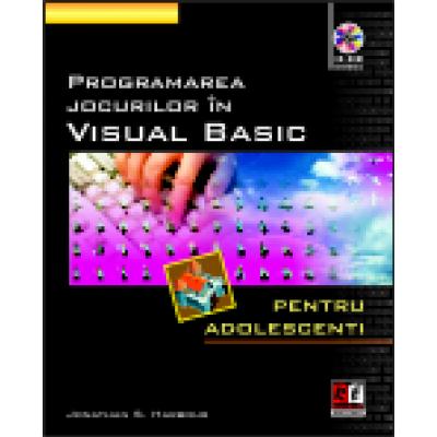 PROGRAMAREA JOCURILOR IN VISUAL BASIC (CD inclus)