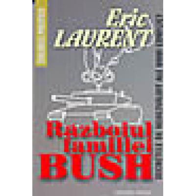 RAZBOIUL FAMILIEI BUSH
