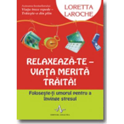 RELAXEAZA-TE - VIATA MERITA TRAITA!