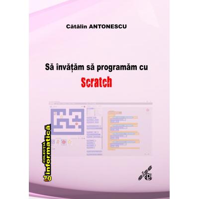 Să învătăm să programăm cu Scratch