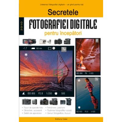 Secretele fotografiei digitale pentru incepatori